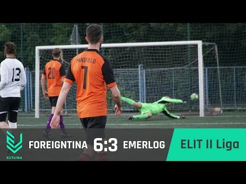 FOREIGNTINA 6:3 EMERLOG - ELIT II Liga [WIOSNA 2018]