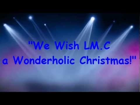 We wish LM.C a Wonderholic Christmas!