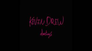 Kevin Drew - You Got Caught