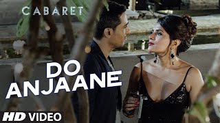 Do Anjaane Video Song | CABARET | Richa Chadha, Gulshan Devaiah | Roopkumar Rathod | T-Series