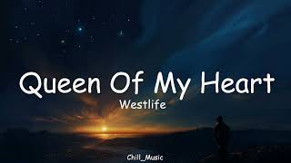 Westlife - Queen of My Heart (Lyrics)
