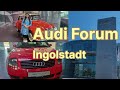 Ingolstadt | Audi Forum |  Audi Headquarters | Audi Museum with Ruchi | Bavaria Germany