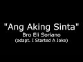 Ang Aking Sinta   - Bro Eli  Soriano