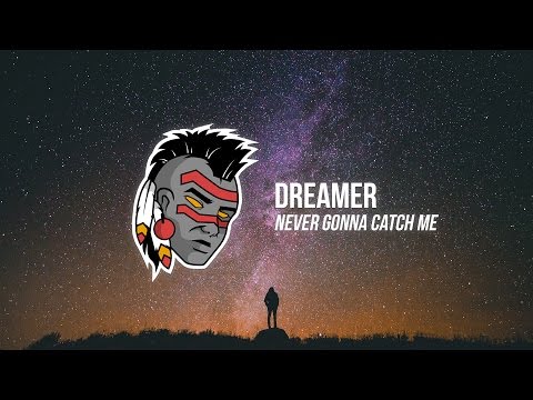 Video thumbnail for Never Gonna Catch Me (Dreamer Remix)