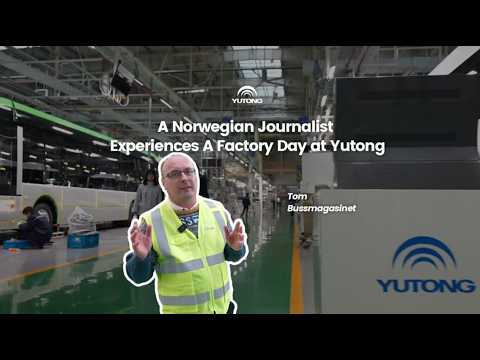 Yutong Bus and Coach丨Yutong's factory