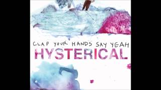 Clap Your Hands Say Yeah - Into Your Alien Arms