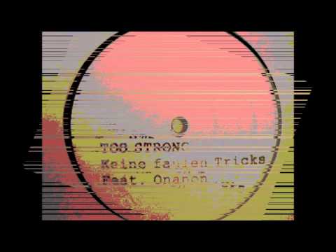 Too Strong feat. OnAnOn - Keine faulen Tricks