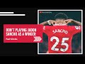 Don't Playing Jadon Sancho as a Winger | Man United Glory