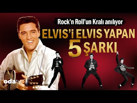 Rock’n Roll’un Kralı anılıyor | Elvis'i Elvis Yapan 5 Şarkı
