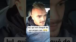 JuL qui est choqué de son propre son 😭😭