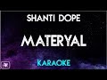 Shanti Dope - Materyal (Karaoke Version/Instrumental)