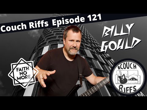 Couch Riffs Ep. 121 : Billy Gould (Faith No More/The Talking Book)