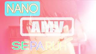 Download lagu 「AMV」ANIME ~ Nano Separuhku mp3