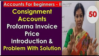 14. Consignment  Accounts Proforma Invoice Price Introduction & Problem With Solution