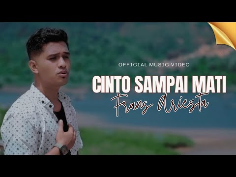 Frans Ariesta - Cinto Sampai Mati (Official Music Video)