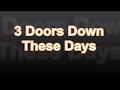 3 Doors Down - These Days w/lyrics on screen