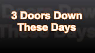 3 Doors Down - These Days w/lyrics on screen