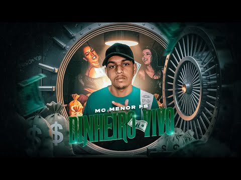 MC Menor FB - DINHEIRO VIVO (FEAT. PRODGLOTO)