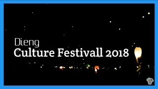 preview picture of video 'Keindahan Malam Pesta Lampion Dieng Culture Festivall 2018 | KPJ #03'