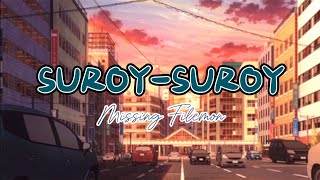 Download lagu Missing Filemon - Suroy-Suroy lyric video mp3 Download lagu Missing Filemon - Suroy-Suroy lyric video mp3