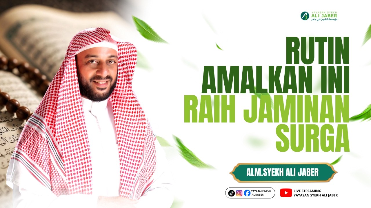 RUTIN AMALKAN INI RAIH JAMINAN SURGA // ALM. SYEKH ALI JABER
