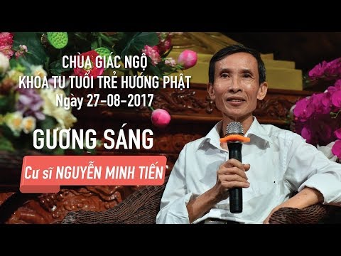 Gương Sáng 16: Cư sĩ Nguyễn Minh Tiến