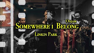 Download lagu SOMEWHERE I BELONG (LINKIN PARK) (COVER) live studio session by ONCY & FRIENDS (ONJAM) mp3 Download lagu SOMEWHERE I BELONG (LINKIN PARK) (COVER) live studio session by ONCY & FRIENDS (ONJAM) mp3