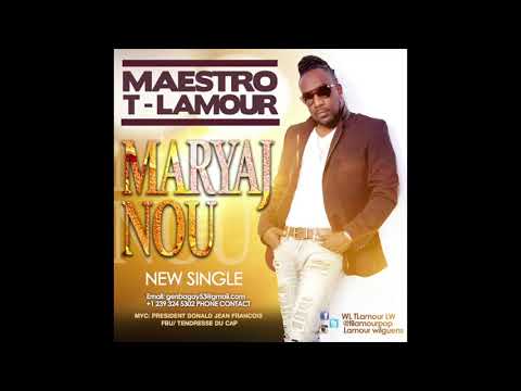 Maestro T-LAMOUR "Maryaj Nou" New single