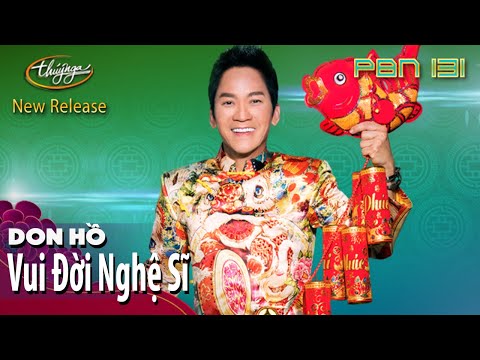 PBN 131 | Don Hồ - Vui Đời Nghệ Sĩ