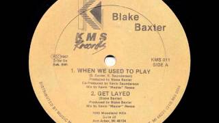 Blake Baxter - Get Layed