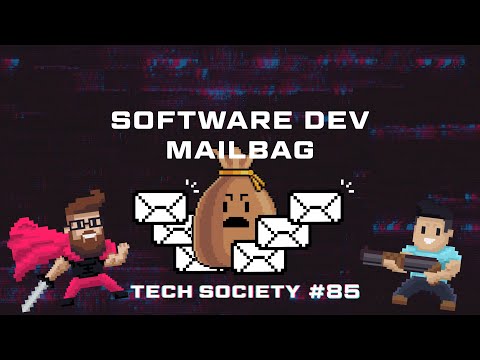 Tech Society 085 - Sotware Dev Mialbag