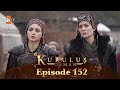 Kurulus Osman Urdu - Season 4 Episode 152