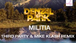 Denzal Park - Militia (Third Party & Mike Klash Remix) [Flamingo Recordings]