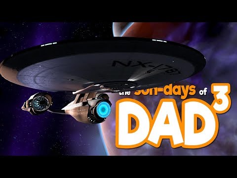 The Son-Days of Dad³ - Star Trek Bridge Crew VR