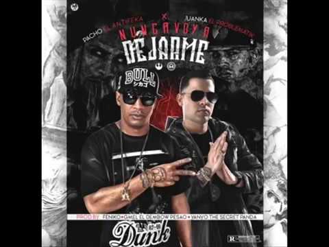 Juanka El Problematik ft Pacho El Anti-Feka - Nunca voy a dejarme