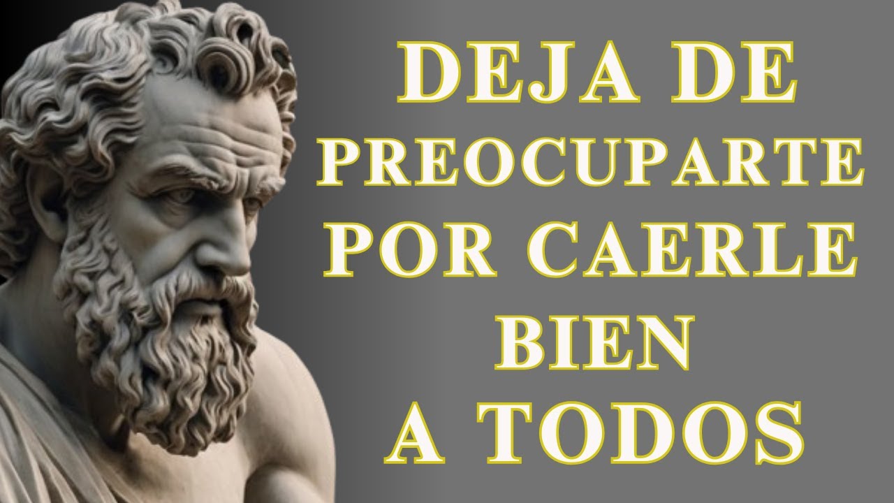 No Te PREOCUPES por CAERLE BIEN A TODOS, y HAZ ESTO | Estoicismo