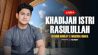 Download lagu Syakir Daulay & Nadzira Shafa - Khadijah Istri Rasulullah | Livestream mp3 Download lagu Syakir Daulay & Nadzira Shafa - Khadijah Istri Rasulullah | Livestream mp3