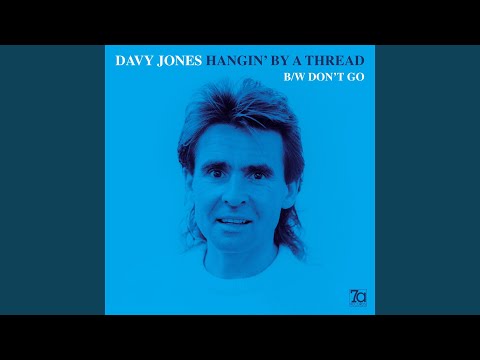Hangin By A Thread - Davy Jones