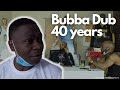 Ep 19 BUBBA DUB 40 Years