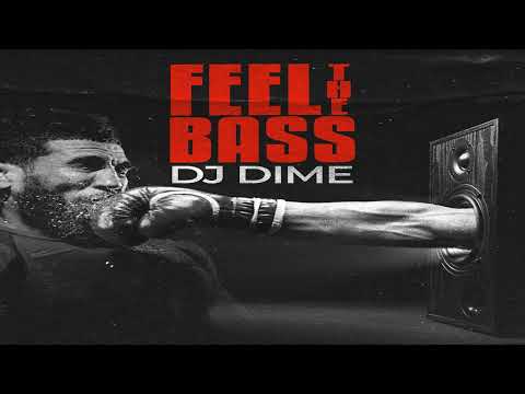 DJ Dime - Feel The Bass (Audio)