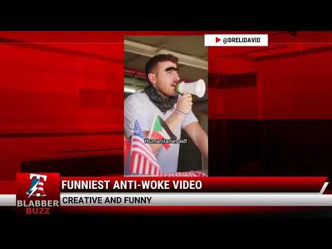 Watch: Funniest Anti-Woke Video