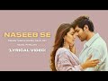 Naseeb Se Lyrics Vishal Mishra Payal Dev Kartik Aryan Kiara Advani Lyrics Cloud