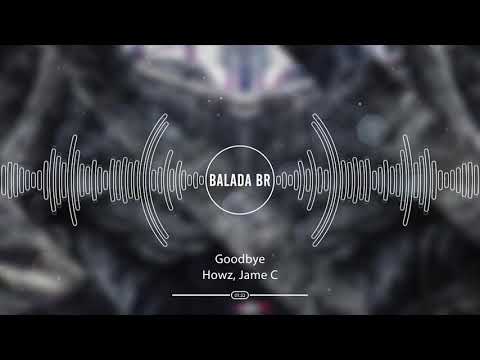Howz, Jame C - Goodbye