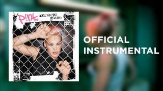 P!nk - Don't Let Me Get Me (Official Instrumental)