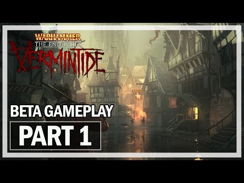 Warhammer: End Times Vermintide Beta Gameplay Walkthrough Part 1 - Let's Play