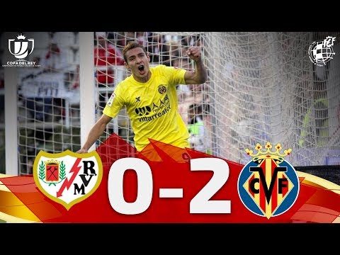 Rayo Vallecano de Madrid 0-2 FC Villarreal   ( Cop...