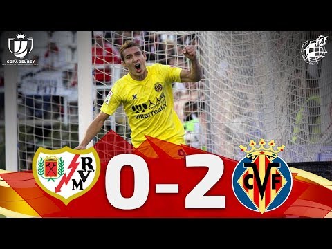 Copa Del Rey | RESUMEN: Rayo Vallecano 0-2 Villarreal CF