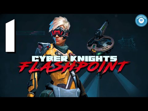 Heist Crew Assemble! | CYBER KNIGHTS: FLASHPOINT | Part 1