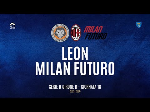 [HIGHLIGHTS] Serie D Group B 25/26 | Matchday 18 | Leon vs. Milan Futuro