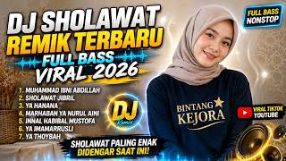 Download lagu DJ SHOLAWAT REMIX TERBARU 2026 🔥 FULL BASS NONSTOP VIRAL | MUHAMMAD IBNI ABDILLAH, SHOLAWAT JIBRIL  mp3